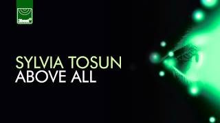 Sylvia Tosun - Above All (Original Version) HD *OUT NOW ON iTUNES*