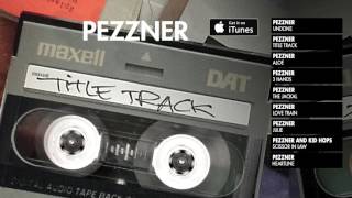 Pezzner - Title Track (Minimix)