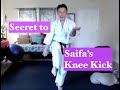Secret To Saifa S Knee Kick