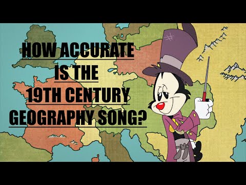 How Accurate Is The Animaniacs 19th Century Geography Song?