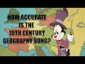 How Accurate Is The Animaniacs 19th Century Geography Song