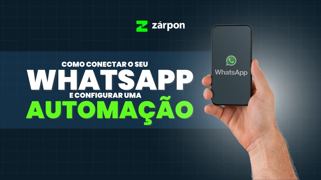Como conectar o seu WhatsApp na Zárpon e configurar uma automação #tutorial