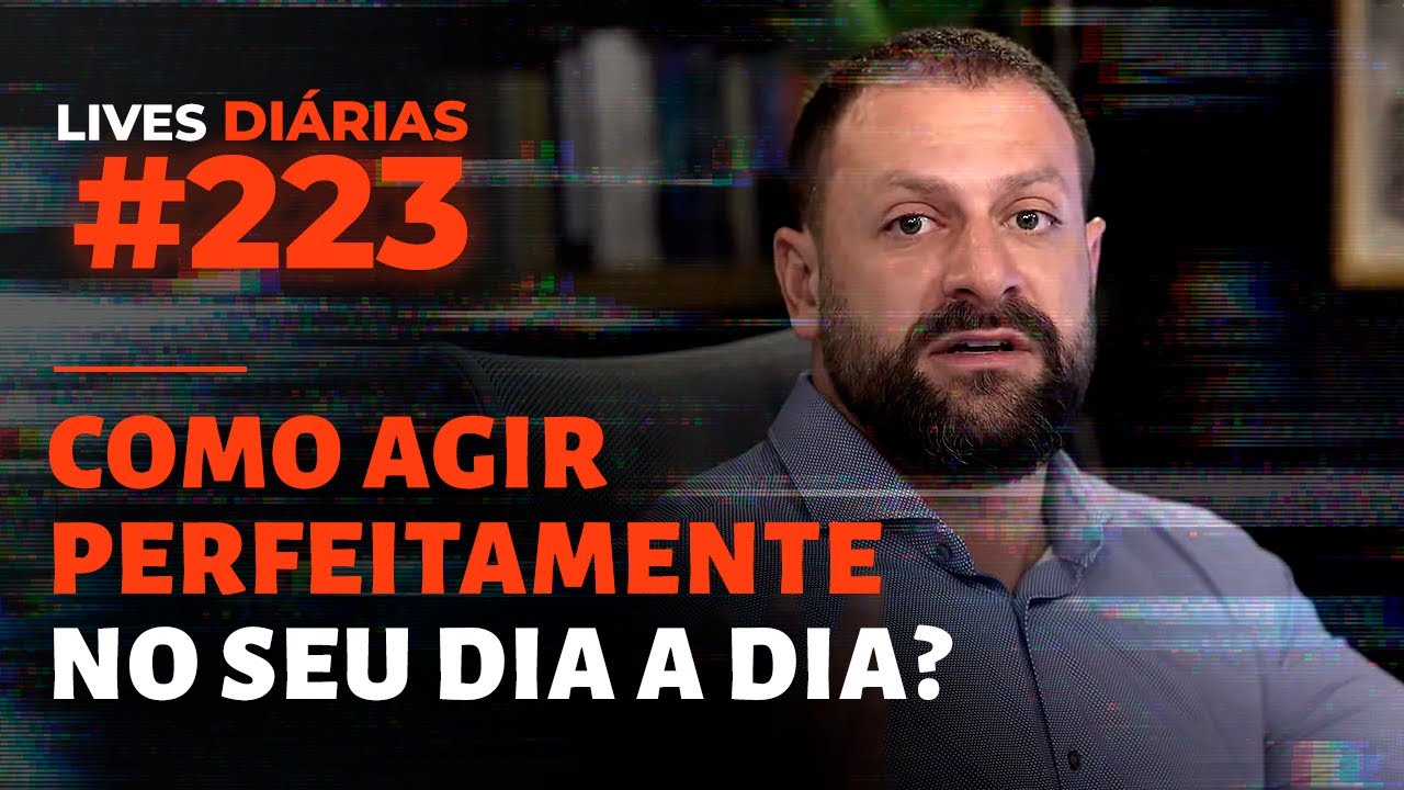Como agir PERFEITAMENTE no seu DIA A DIA? | Live #223 | Italo Marsili