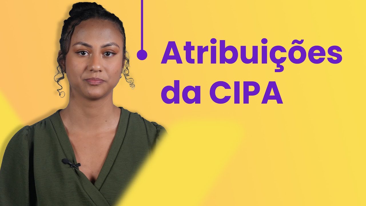 Quais são as principais atribuições da CIPA?