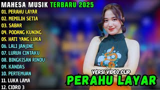 Download lagu PERAHU LAYAR - MEMILIH SETIA - SABAR || MAHESA MUSIK TERBARU 2025 || GERRY MAHESA mp3
