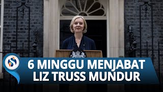 Seusai 6 Minggu Menjabat, Perdana Menteri Inggris Liz Truss Umumkan Pengunduran Diri