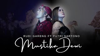 Download lagu Dalang Rudi Gareng Feat Putri Sartono - Mustika Dewi ( Video Music) mp3