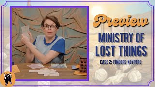 Ministry of Lost Things Case 2: Finders Keypers | Board Game Preview