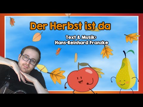Der Herbst, der Herbst, der Herbst ist da (M. & T.: Hans-Reinhard Franzke)