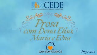 Prosa com Dona Elisa, Maria e Edna