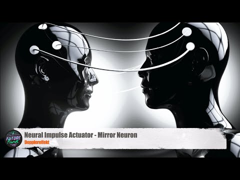 Dopplereffekt - Neural Impulse Actuator - Mirror Neuron [Leisure System]