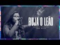 RUJA O LEÃO (Ao Vivo) | Talita Catanzaro | fhop music