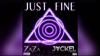 JackEL &amp; ZaZa Maree - Just Fine (Official Audio)