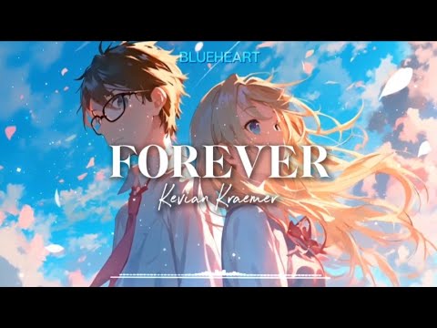 【Nightcore】→ Forever || Kevian Kraemer
