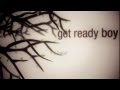 Dispatch - "Get Ready Boy" (Official Lyrics)