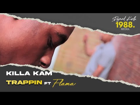 Killa Kam - Trappin Ft Flama (Music Video) #1988media