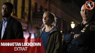 Manhattan Lockdown - Extrait : "on inonde l'île de flics" [VOST]