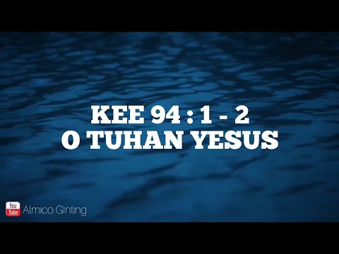 KEE GBKP 94 : 1 - 3 " O TUHAN YESUS " ( KARAOKE )