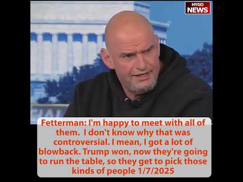 Fetterman: not understand why Democrats conversing with nominees is controversial