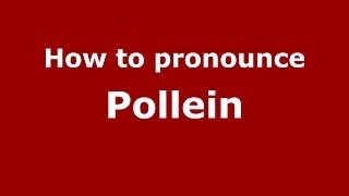 How to pronounce Pollein