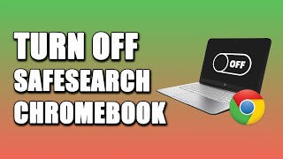How To Turn Off Safesearch On Chromebook (SIMPLE!)