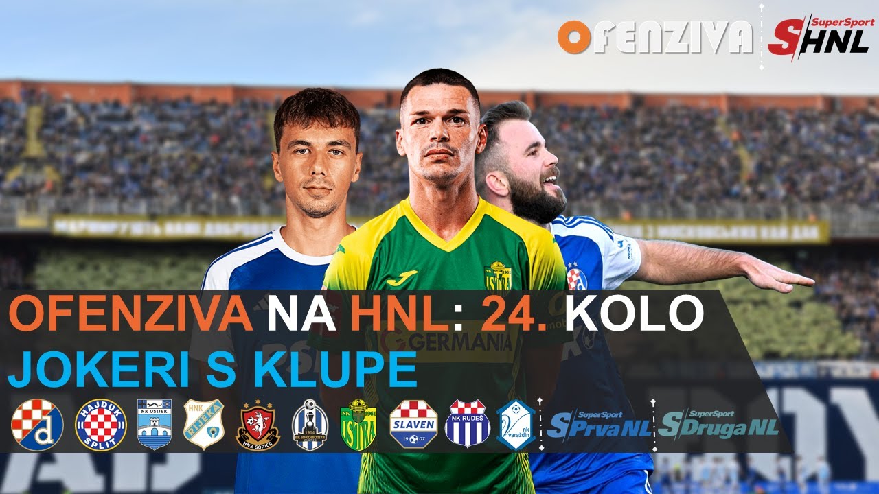 OFENZIVA NA HNL - 24. KOLO - JOKERI S KLUPE