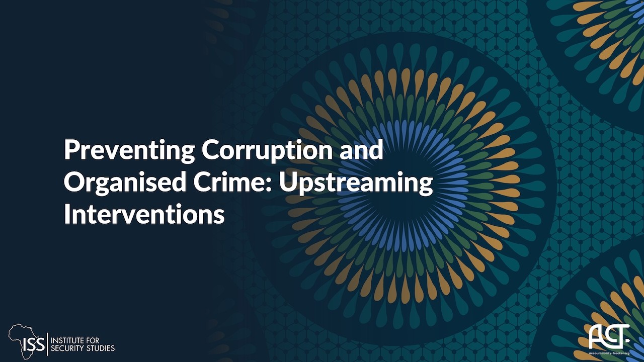 Preventing corruption and organised crime: upstreaming interventions