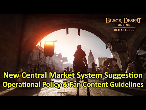 New Central Market System Suggestion, Operational Policy & Fan Content Guidelines