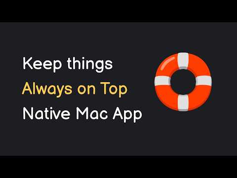 How to Keep a Window Always on Top on Mac