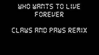 Who Wants To Live Forever (Trance Remix) Who Wants To Live Forever (Trance Remix)