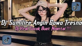 Download lagu DJ SUMILERE ANGIN GOWO TRESNO || DJ KAWITANING SINAWANG VIRAL TIKTOK TERBARU 2025 YANG KALIAN CARI!! mp3