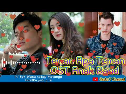 Teman Apa Teman (Lirik) OST Anak Band || Juliette ft. Chintya Gabriella