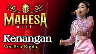 Download lagu Kenangan | Eva Kholiq | Mahesa Music Live In Pesapen Surabaya mp3 Download lagu Kenangan | Eva Kholiq | Mahesa Music Live In Pesapen Surabaya mp3