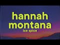 Ice Spice NLE Choppa DaBaby Hannah Montana