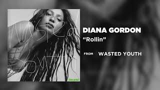 Diana Gordon - Rollin [Official Audio]