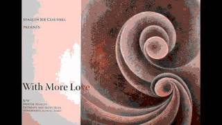 Joe Claussell - With More Love (Sacred Rytham Remix)