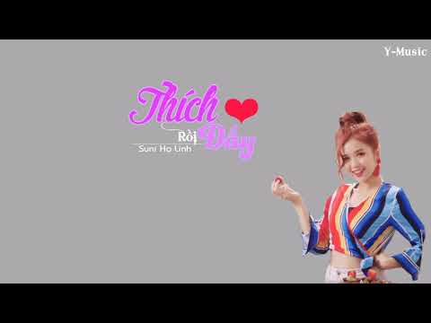 Thích Rồi Đấy - Suni Hạ Linh || Lyric video|| #RinHy