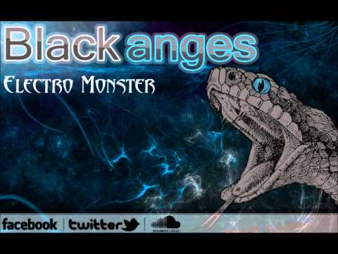 Blackanges - Electro Monster (HD)