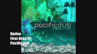 Native | Pacific Dub