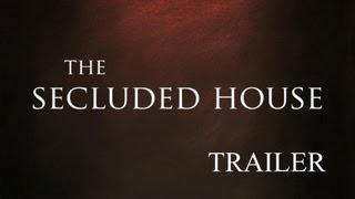 The Secluded House | Trailer