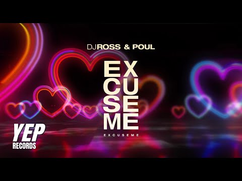 DJ ROSS x POUL - Excuse Me