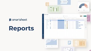 Smartsheet Reports: How to Easily and Quickly Make Reports