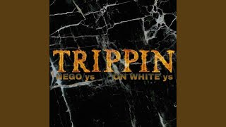 Trippin