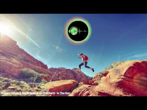 Robert Feltrer & Nocss Feat. Asya Pritchard - In The Sun Remix