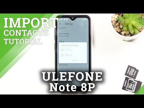 How to Copy Contacts on ULEFONE Note 8P – Move Contacts List from SIM Card to Phone Storage