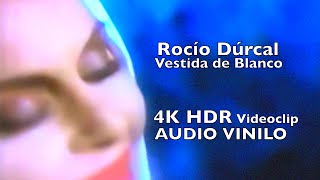 Rocío Dúrcal Vestida de Blanco videoclip (4K HDR/ audio vinilo)