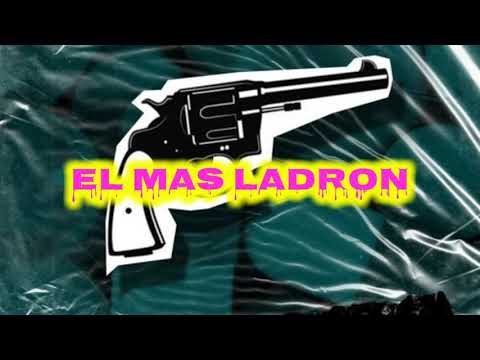 L - Gante , El más ladrón & DT.Bilardo - pistola-( LETRA )