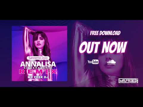 Annalisa-Sinceramente (MR.FREE DJ REMIX)