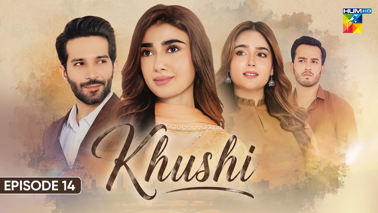 Khushi - Episode 14 - 26 Sep 2026 [Sumaiyya Bukhsh, Mariam Ejaz, & Arslan Khan] - HUM TV