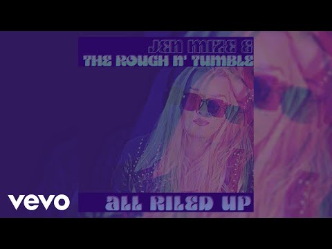 Jen Mize - All Riled Up (Official Audio) ft. The Rough n' Tumble
